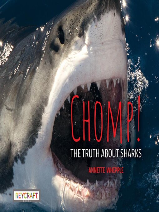 Title details for Chomp! the Truth About Sharks by Annette Whipple - Available